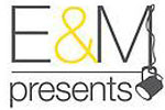 E & M Presents